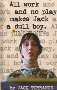 #all work and no play makes jack a dull boy
