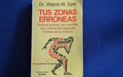 Tus zonas erróneas, de Dr. Wayne W. Dyer